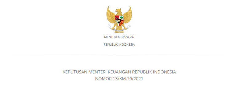 KEPUTUSAN MENTERI KEUANGAN REPUBLIK INDONESIA NOMOR 13/KM.10/2021